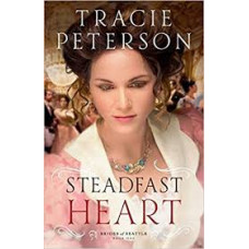 Steadfast Heart #1 Brides of Seattle - Tracie Peterson